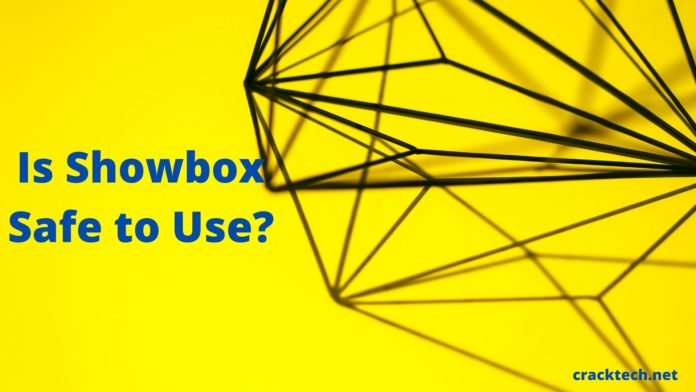 Is Showbox Safe to Use