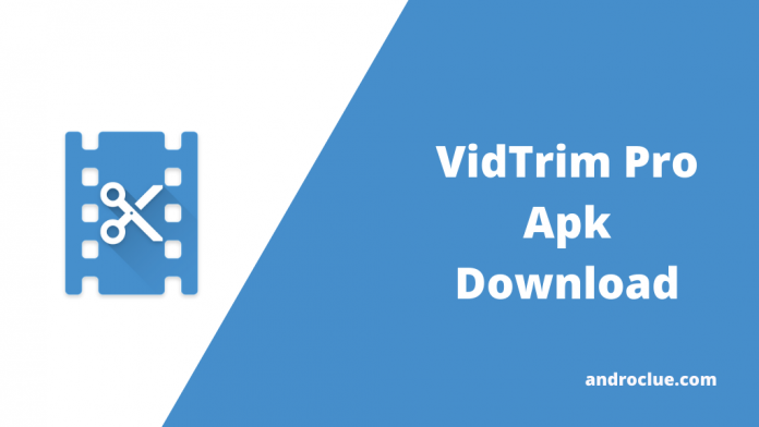 Vidtrim Pro Apk Download